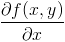 frac{partial f(x,y)}{partial x}