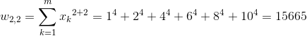 w_{2,2}=sum_{k=1}^{m}{x_k}^{2+2}=1^4+2^4+4^4+6^4+8^4+10^4=15665